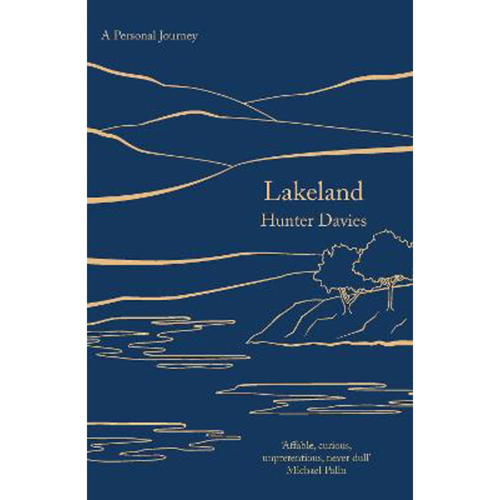 Lakeland: A Personal Journey (Paperback) - Hunter Davies